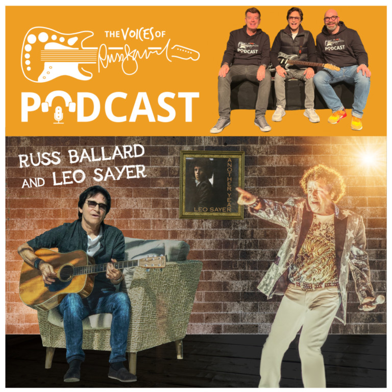 LEO SAYER -Part 3- The Voices Of Russ Ballard Podcast, Episode 22